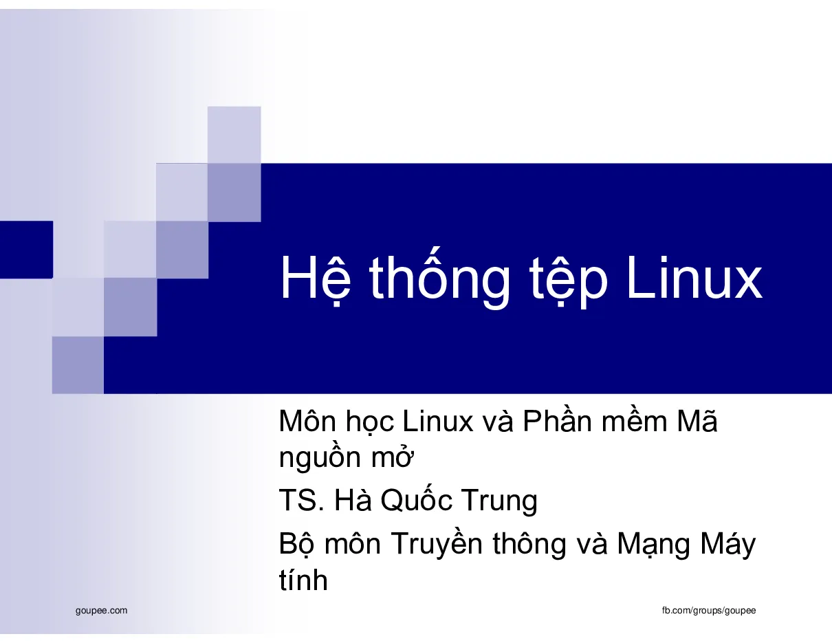 Linux Phần mềm mã nguồn mở (HUST) - C3. Hệ thống tệp Linux