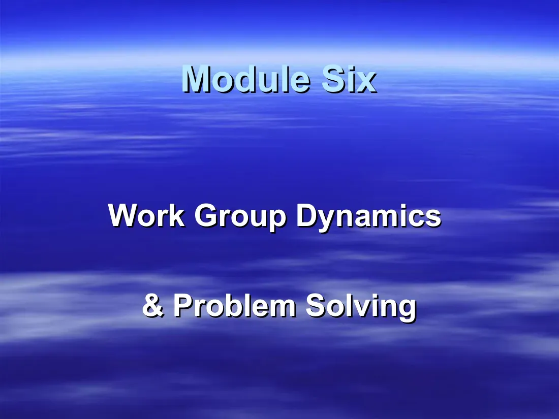 Work Group Dynamics & Problem Solving (Module 6) (Động lực nhóm làm việc và giải quyết vấn đề) - EBS - Dr.Ahmed Radwan