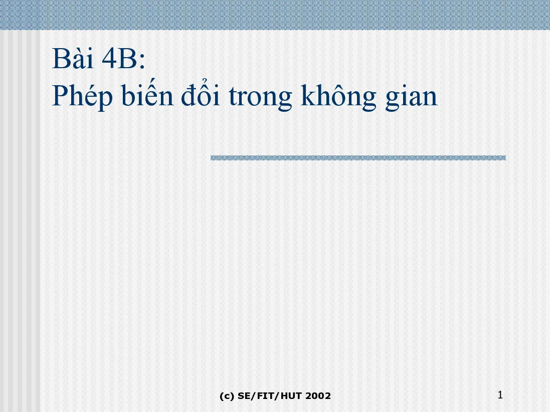 Đồ họa hiện thực ảo - Bài 4B (HUST) GV. Lê Tấn Hùng