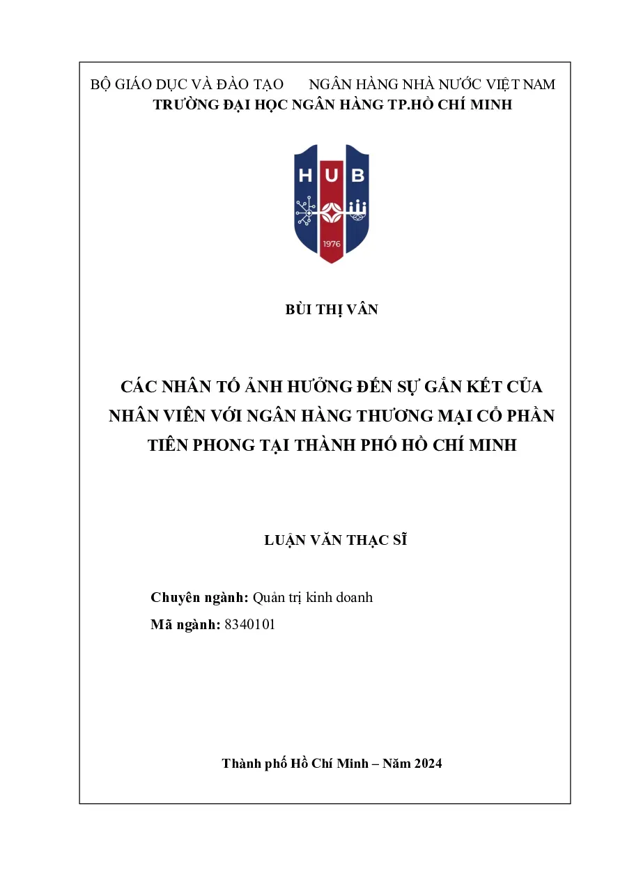 [LV thạc sĩ] Các nhân tố ảnh hưởng đến sự gắn kết của nhân viên với ngân hàng TMCP Tiên Phong tại TP. HCM - TG.Bùi Thị Vân