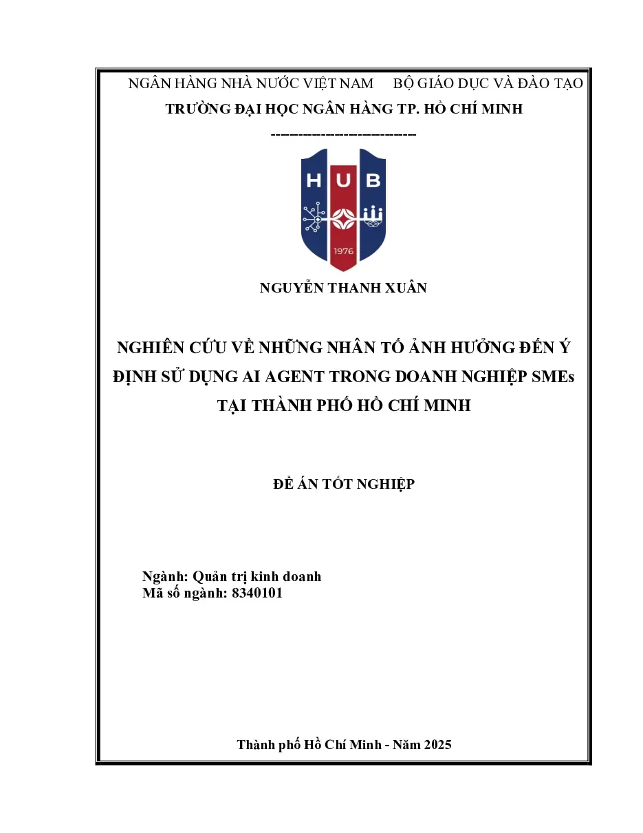 [Đề án] Nghiên cứu về những nhân tố ảnh hưởng đến ý định sử dụng AI Agent trong doanh nghiệp SMEs tại TP HCM