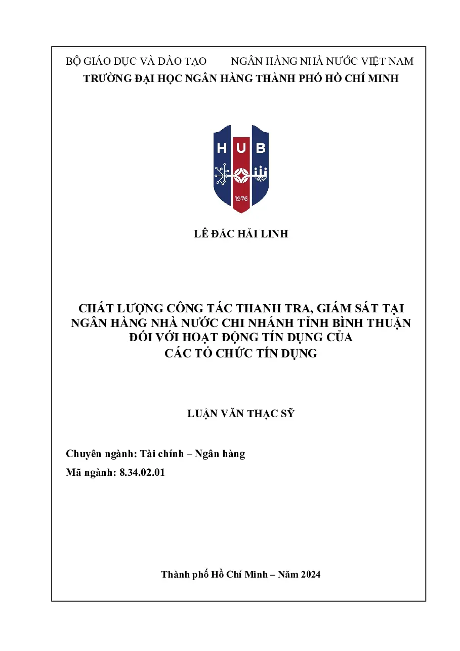 [LV thạc sĩ] Chất lượng công tác thanh tra, giám sát tại Ngân hàng Nhà nước CN tỉnh Bình Thuận đối với hoạt động tín dụng của các tổ chức tín dụng - TG.Lê Đắc Hải Linh
