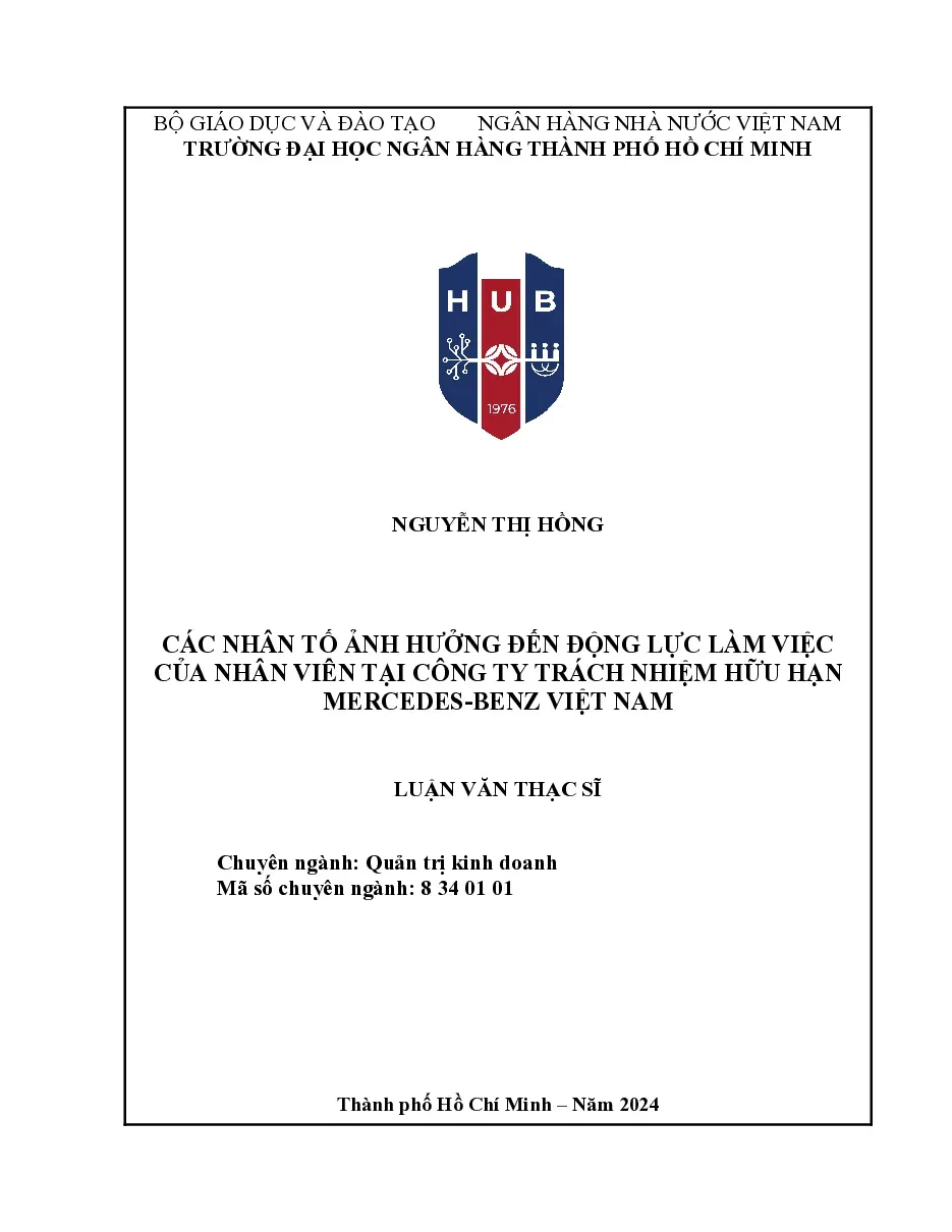 [LV thạc sĩ] Các nhân tố ảnh hưởng đến động lực làm việc của nhân viên tại Cty TNHH Mercedes-Benz Việt Nam - TG.Nguyễn Thị Hồng