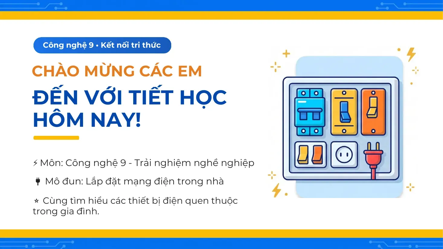 Công nghệ Lớp 9 - Bài 1: Thiết bị đóng cắt và lấy điện trong gia đình