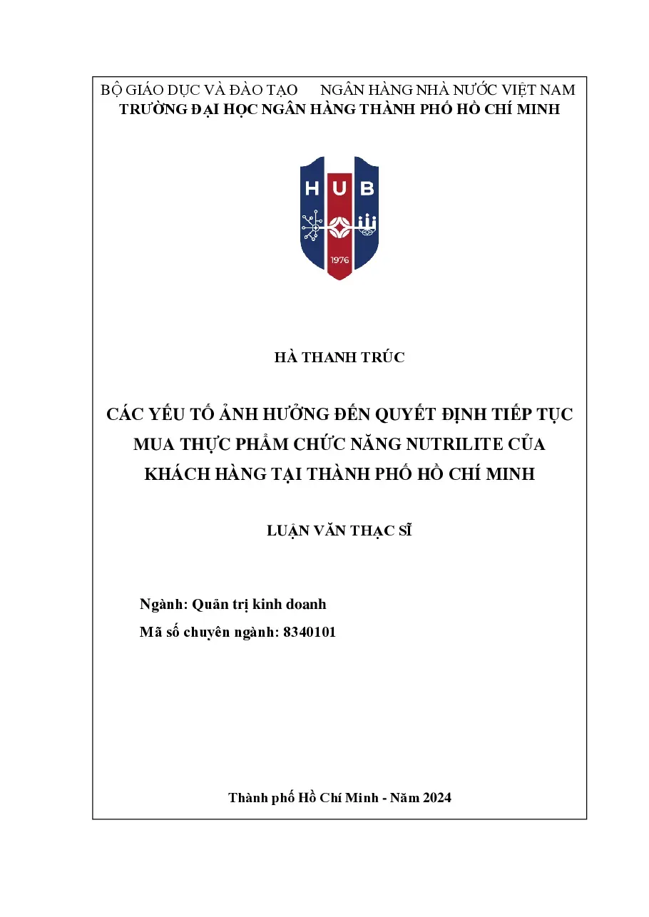 [LV thạc sĩ] Các yếu tố ảnh hưởng đến quyết định tiếp tục mua thực phẩm chức năng Nutrilite của khách hàng tại Thành phố Hồ Chí Minh - TG.Hà Thanh Trúc