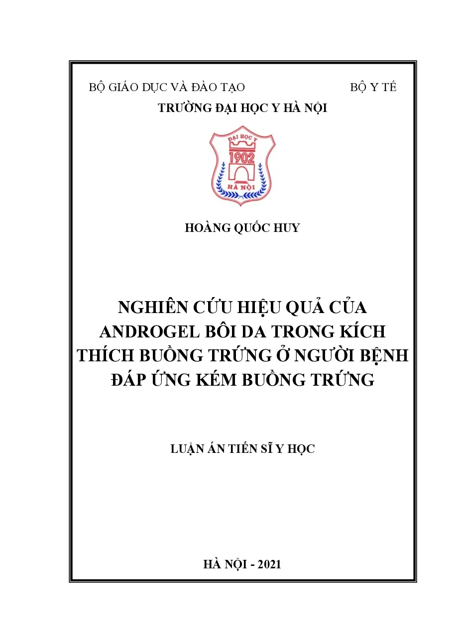 [LA tiến sĩ] Nghiên cứu hiệu quả của Androgel bôi da trong kích thích buồng trứng ở người bệnh đáp ứng kém buồng trứng - TG.Hoàng Quốc Huy