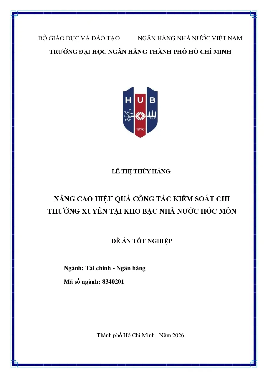 [Đề án] Nâng cao hiệu quả công tác Kiểm soát chi thường xuyên tại Kho bạc Nhà nước Hóc Môn - TG.Lê Thị Thúy Hằng