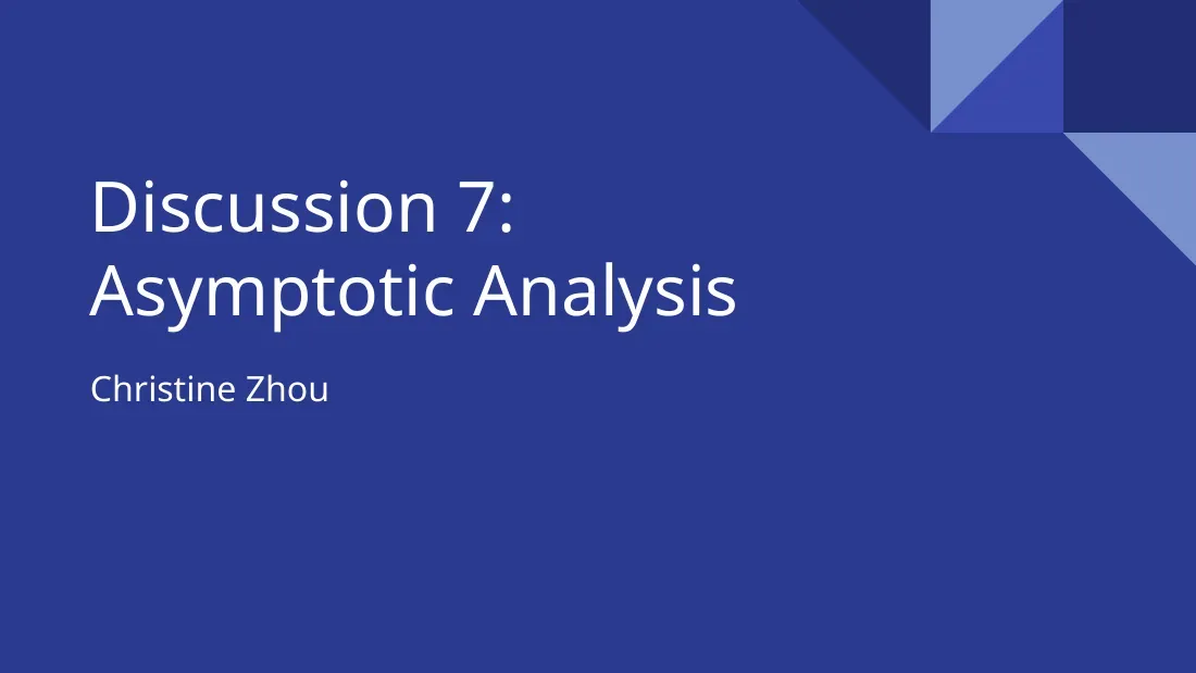 Asymptotic Analysis (Discussion 7)  (Phân tích tiệm cận) - Christine Zhou