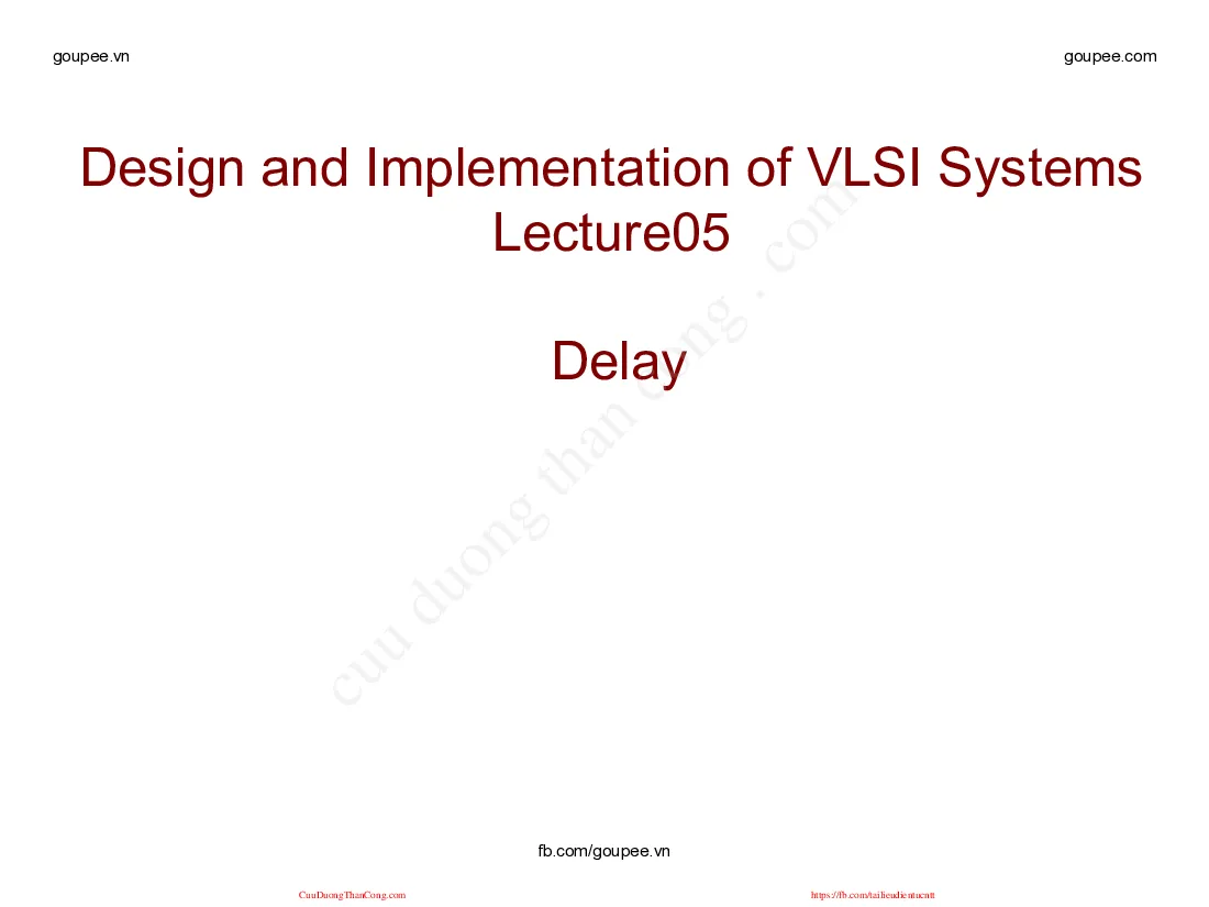 Thiết kế VLSI - Bài 5 (HUST) Thầy Nguyễn Vũ Thắng