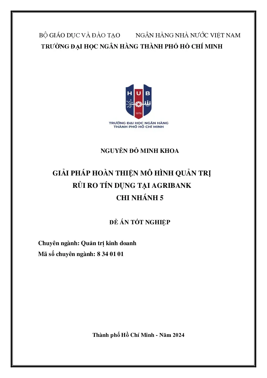 [Đề án] Giải pháp hoàn thiện mô hình quản trị rủi ro tín dụng tại Agribank CN 5 - TG.Nguyễn Đỗ Minh Khoa