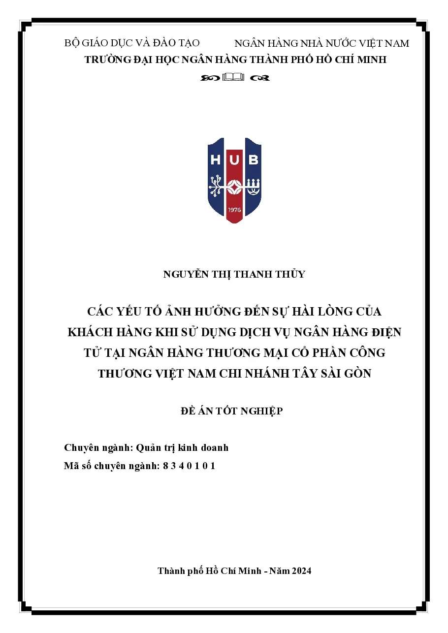 [Đề án] Các yếu tố ảnh hưởng đến sự hài lòng của khách hàng khi sử dụng dịch vụ ngân hàng BIDV CN Tây Sài Gòn - TG.Nguyễn Thị Thanh Thủy