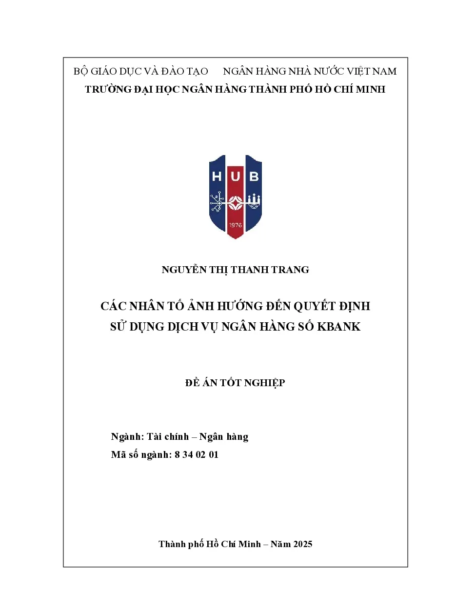 [Đề án] Các nhân tố ảnh hưởng đến quyết định sử dụng dịch vụ ngân hàng số KBank - TG.Nguyễn Thị Thanh Trang