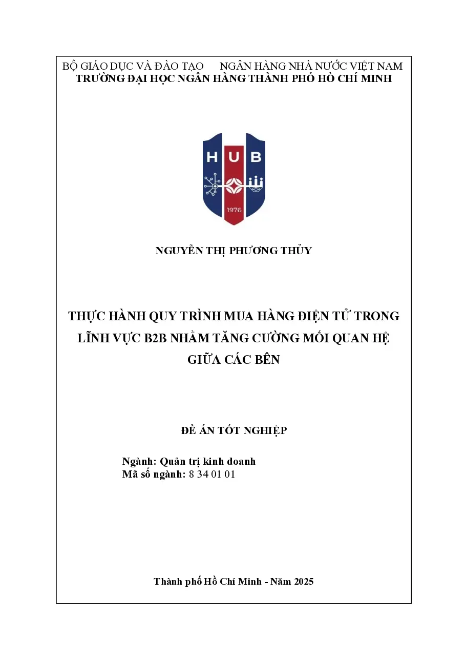 [Đồ án] Thực hành quy trình mua hàng điện tử trong lĩnh vực B2B nhằm tăng cường mối quan hệ giữa các bên - TG.Nguyễn Thị Phương Thủy