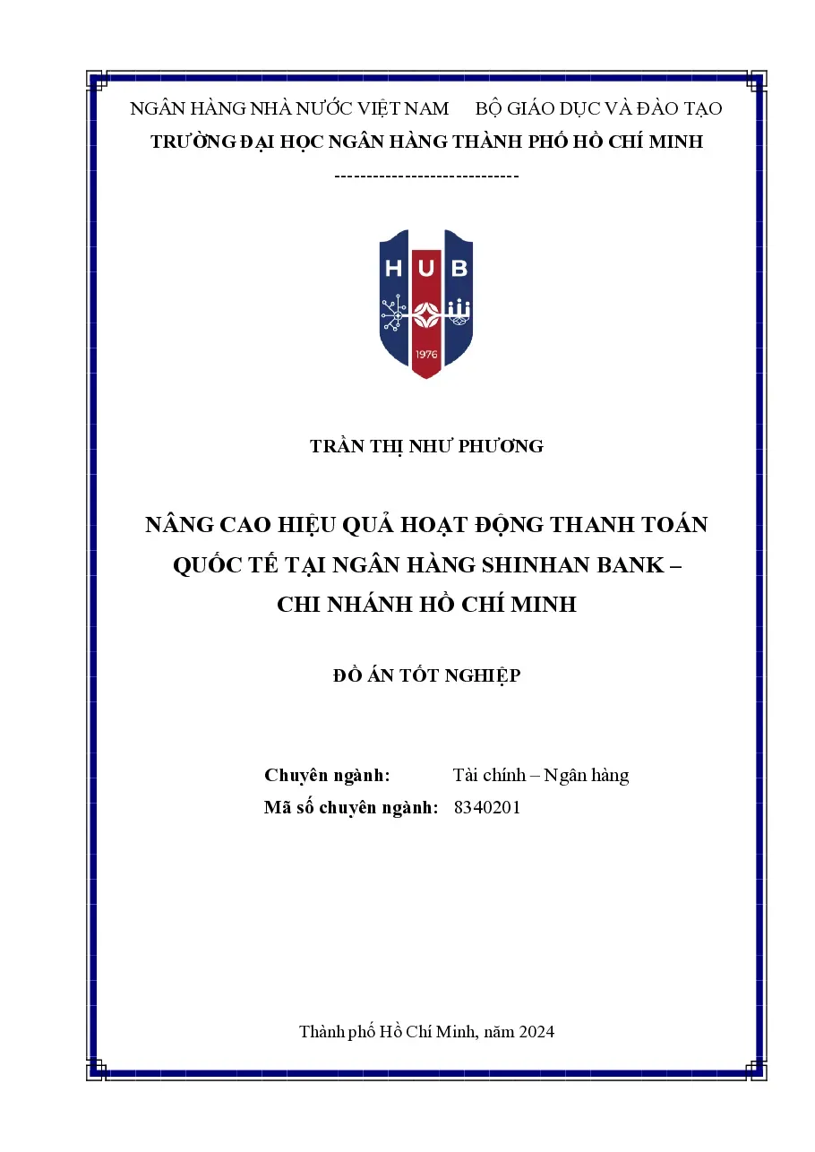 [Đồ án] Nâng Cao Hiệu Quả Hoạt Động Thanh Toán Quốc Tế Tại Ngân Hàng Shinhan Bank – CN Hồ Chí Minh - TG.Trần Thị Như Phương