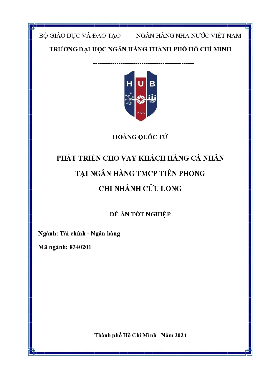 [Đề án] Phát triển cho vay KHCN tại ngân hàng TPbank - CN Cửu Long  - TG.Hoàng Quốc Tứ
