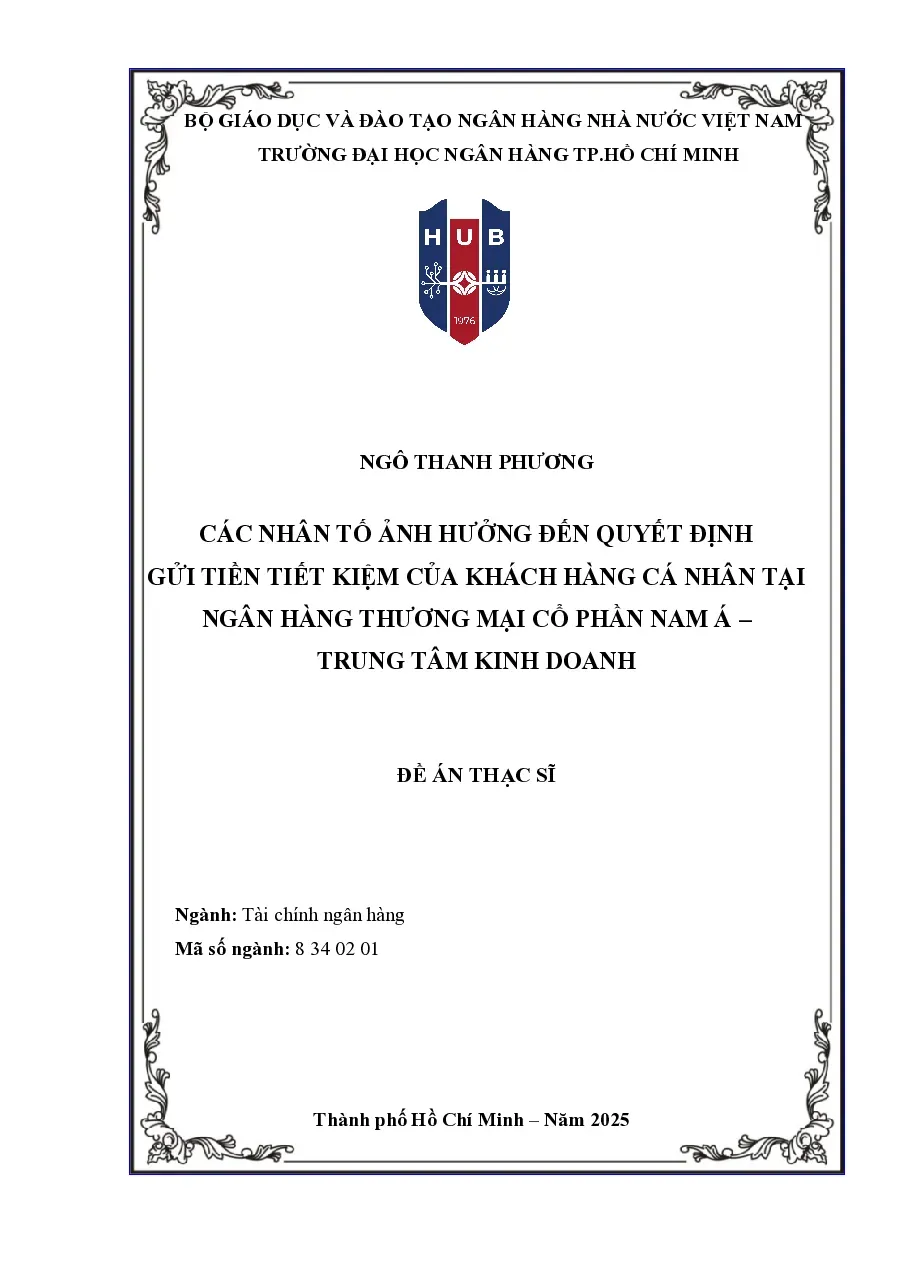 [LV thạc sĩ] Các nhân tố ảnh hưởng đến quyết định gửi tiền tiết kiệm của KHCN tại Ngân hàng Nam A Bank – Trung tâm kinh doanh - TG.Ngô Thanh Phương