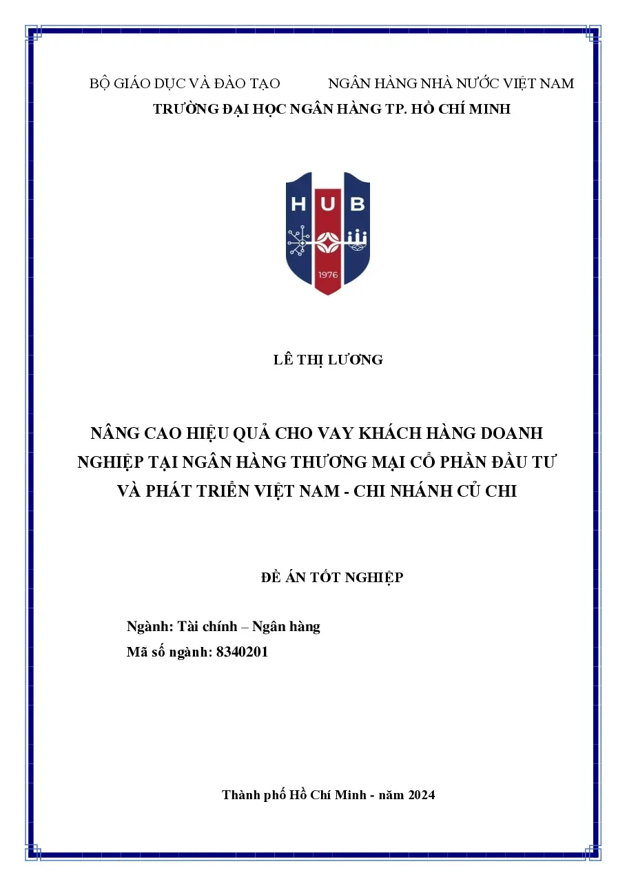 [Đề án] Nâng Cao Hiệu Quả Cho Vay Khách Hàng Doanh Nghiệp Tại BIDV - CN Củ Chi - TG.LÊ THỊ LƯƠNG