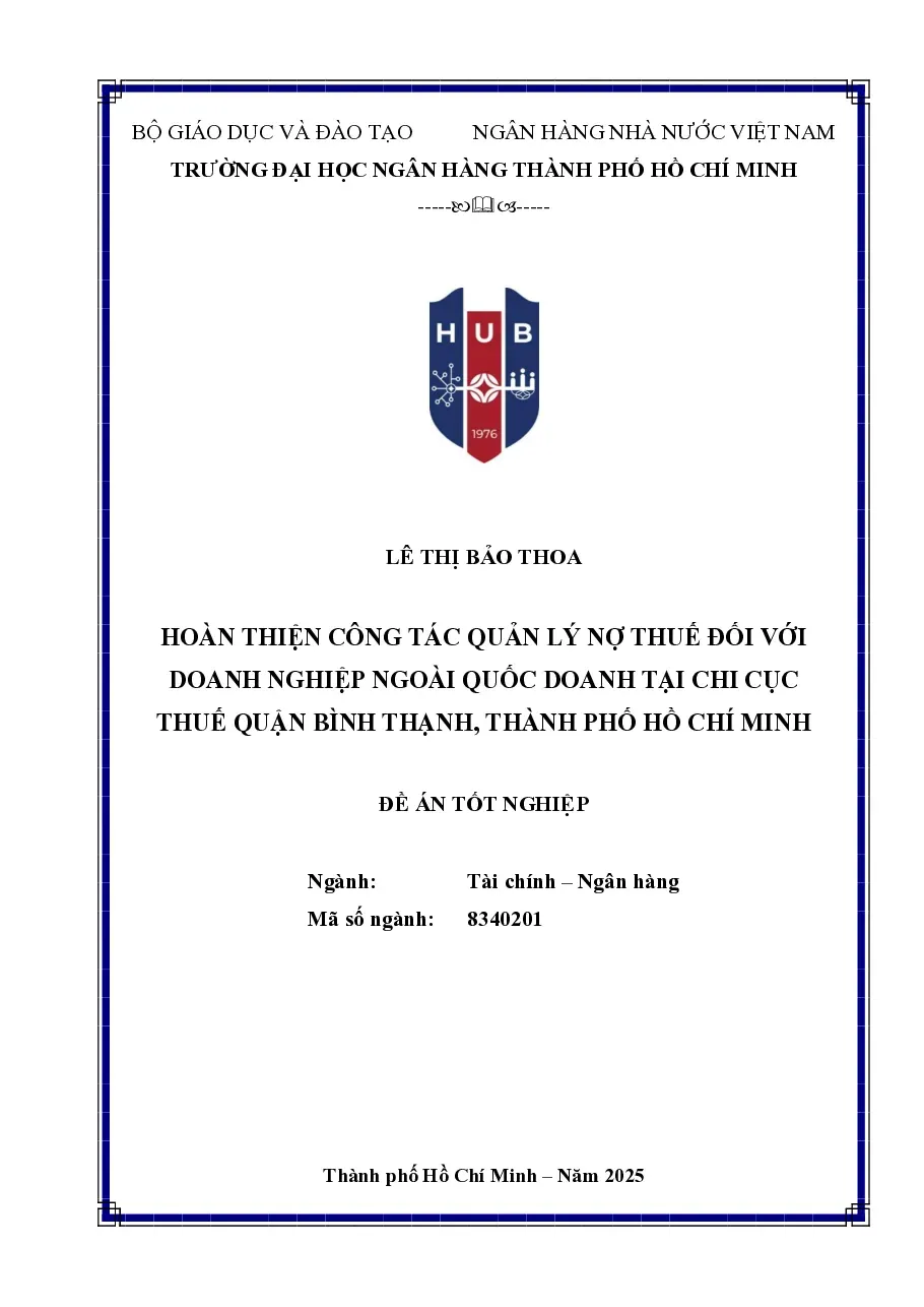 [Đồ án] Hoàn thiện công tác quản lý nợ thuế đối với doanh nghiệp ngoài quốc doanh tại Chi cục Thuế quận Bình Thạnh, Thành phố Hồ Chí Minh - TG.Lê Thị Bảo Thoa
