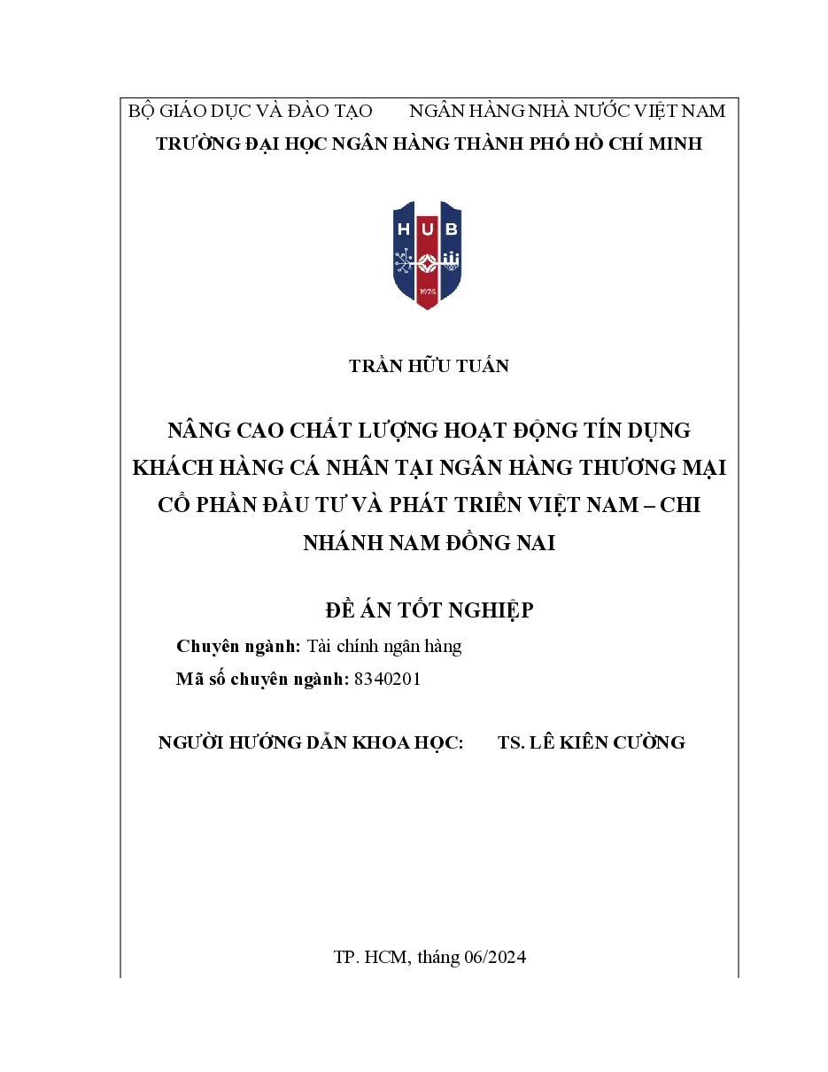 [Đề án] Nâng cao chất lượng hoạt động tín dụng khách hàng cá nhân tại BIDV – CN Nam Đồng Nai - TG.Trần Hữu Tuấn