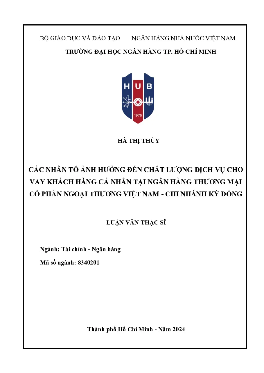 [LV thạc sĩ] Các nhân tố ảnh hưởng đến chất lượng dịch vụ cho vay khách hàng cá nhân tại Vietcombank - CN Kỳ Đồng - TG.Hà Thị Thủy