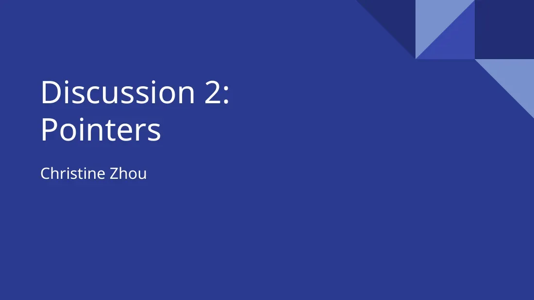 Pointers (Discussion 2) (Con trỏ và danh sách liên kết) - Christine Zhou