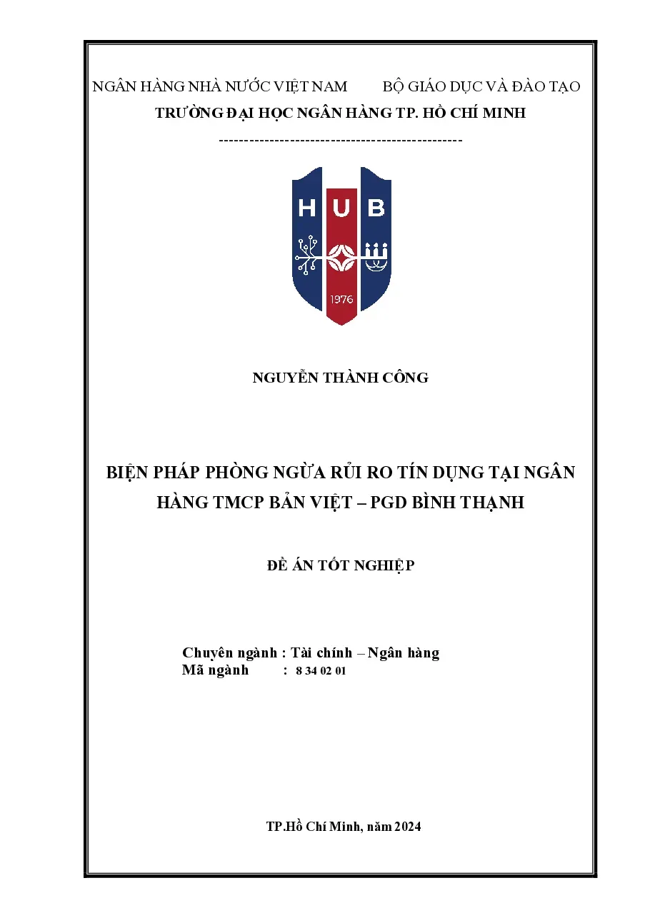 [Đề án] Biện pháp phòng ngừa rủi ro tín dụng tại Ngân hàng TMCP Bản Việt – PGD Bình Thạnh - TG.Nguyễn Thành Công