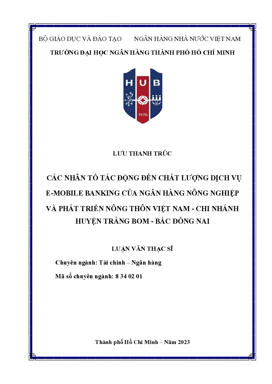 [LV thạc sĩ] Các nhân tố tác động đến chất lượng dịch vụ E-Mobile Banking của Agribank - CN huyện Trảng Bom - Bắc Đồng Nai - TG.Lưu Thanh Trúc