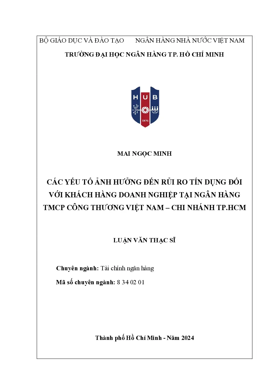 [LV thạc sĩ] Các yếu tố ảnh hưởng đến rủi ro tín dụng đối với khách hàng doanh nghiệp tại Vietcombank – CN TP.HCM - TG.Mai Ngọc Minh