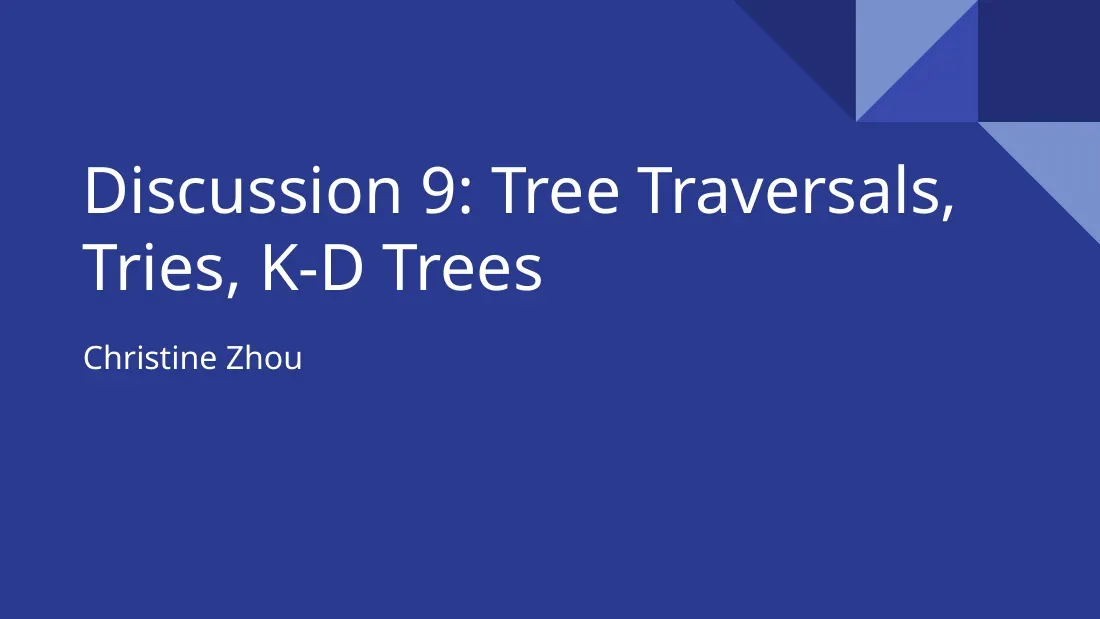 Tree Traversals, Tries, KD Trees (Discussion 9) (Các phép duyệt cây) - Christine Zhou
