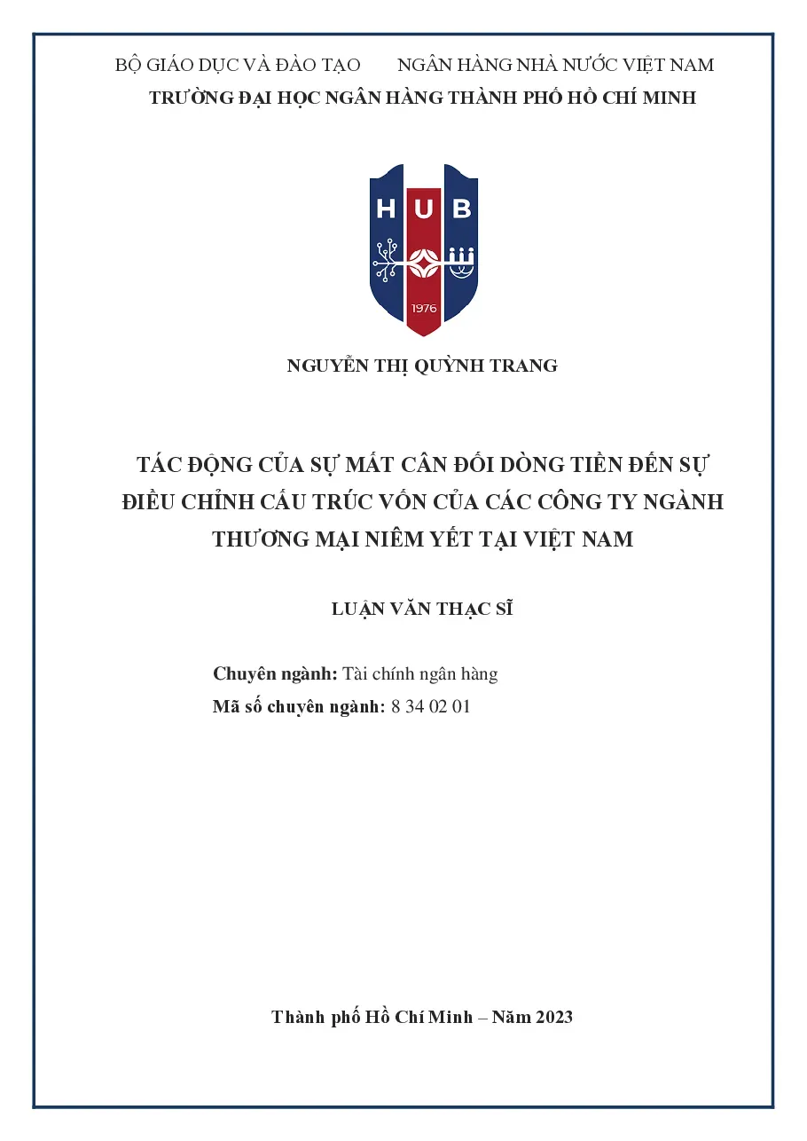 [LV thạc sĩ] Tác Động Của Sự Mất Cân Đối Dòng Tiền Đến Sự Điều Chỉnh Cấu Trúc Vốn Của Các Công Ty Ngành Thương Mại Niêm Yết Tại Việt Nam - TG.Nguyễn Thị Quỳnh Trang