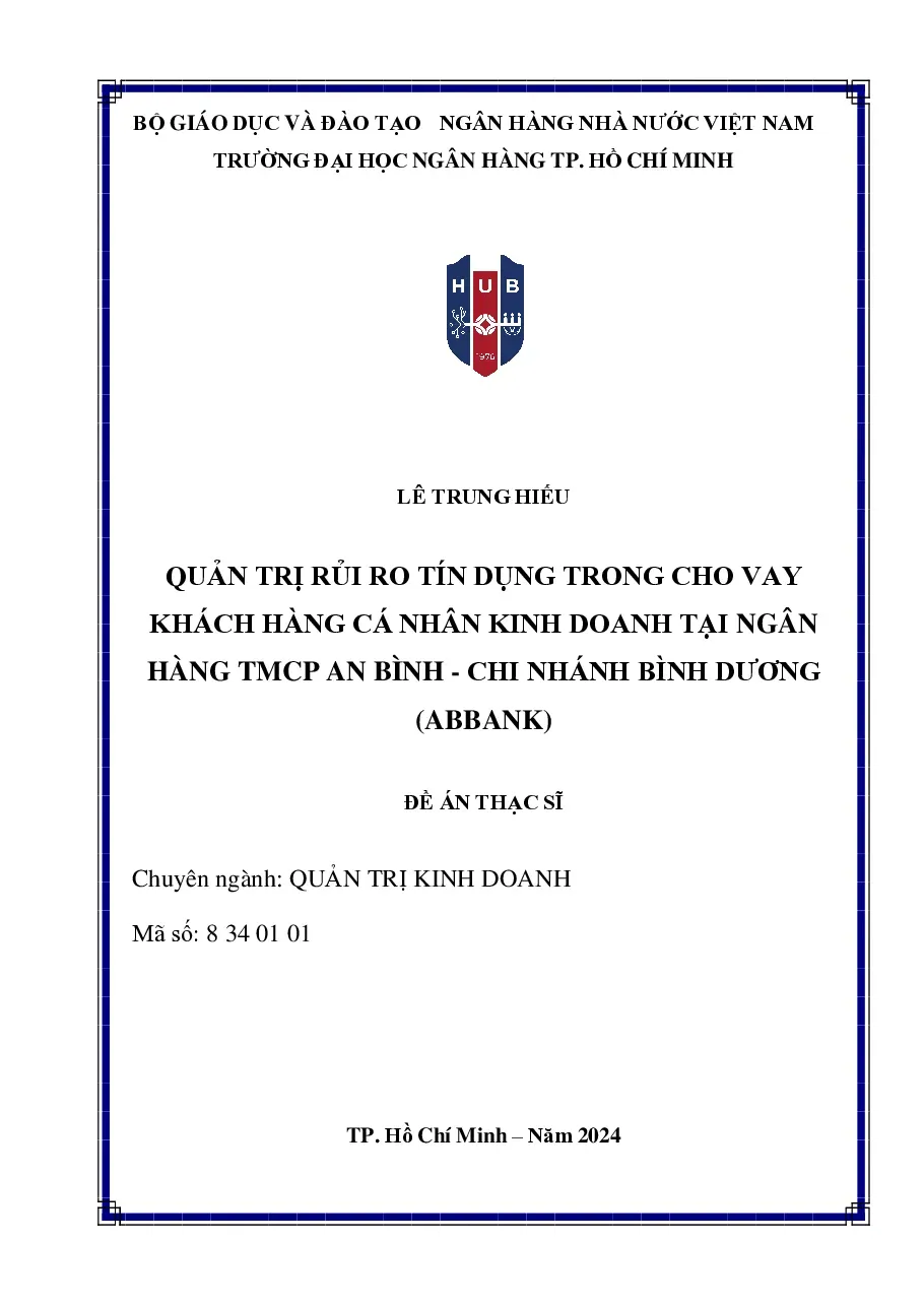 [Đồ án] Quản Trị Rủi Ro Tín Dụng Trong Cho Vay Khách Hàng Cá Nhân Kinh Doanh Tại Ngân Hàng TMCP An Bình - CN Bình Dương (abbank) - TG.Lê Trung Hiếu