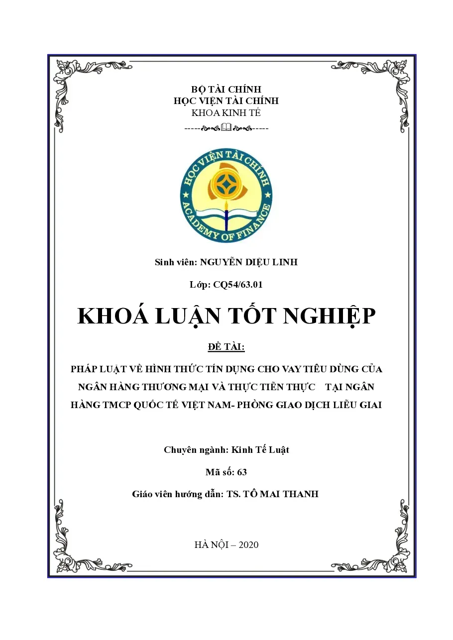 [Khóa luận] Pháp luật về hình thức tín dụng cho vay tiêu dùng của Ngân hàng Thương mại và thực tiễn thực tại Vietcombank- Phòng giao dịch Liễu Giai - TG.Nguyễn Diệu Linh