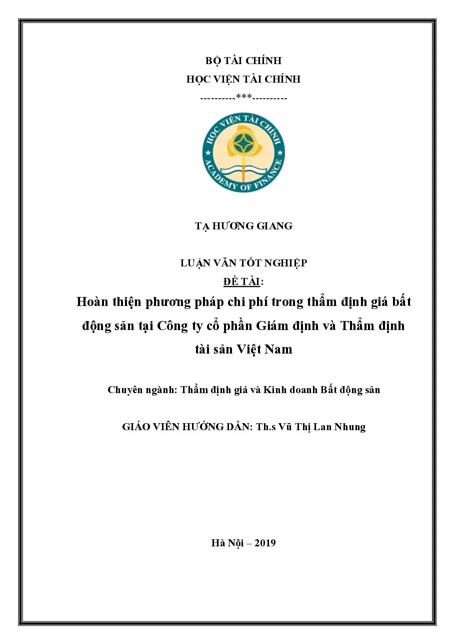 [Luận văn] Hoàn thiện phương pháp chi phí trong thẩm định giá bất động sản tại CTCP Giám định và Thẩm định tài sản Việt Nam - TG.Tạ Hương Giang