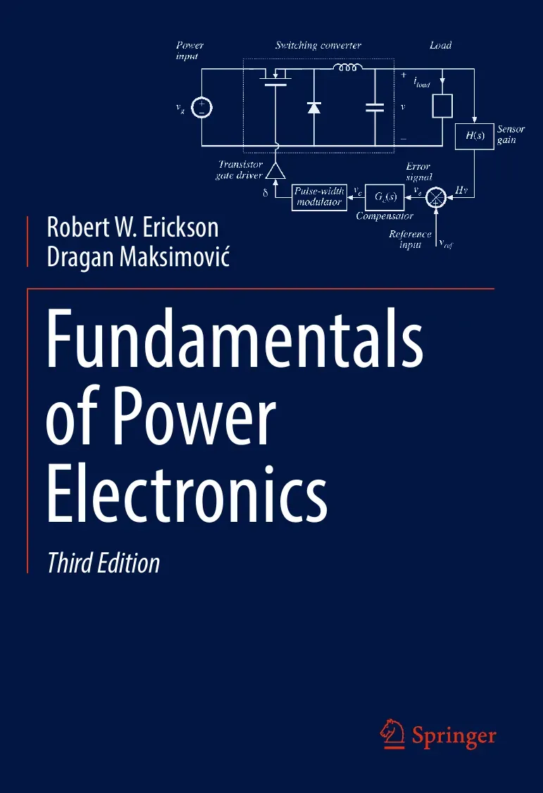 Fundamentals of Power Electronics (Cơ bản về Điện tử công suất) - Robert W. Erickson, Dragan Maksimović