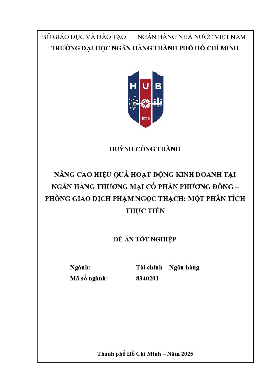 [Đề án] Nâng cao hiệu quả kinh doanh tại ngân hàng TMCP Phương Đông - PGD Phạm Ngọc Thạch  (Phân tích thực tiễn)