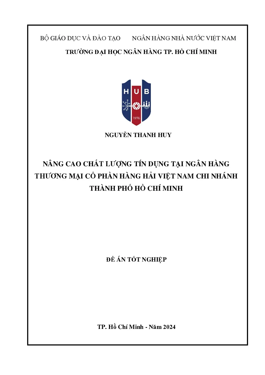 [Đề án] Nâng cao chất lượng tín dụng tại Vietcombank CN Thành phố Hồ Chí Minh - TG.Nguyễn Thanh Huy