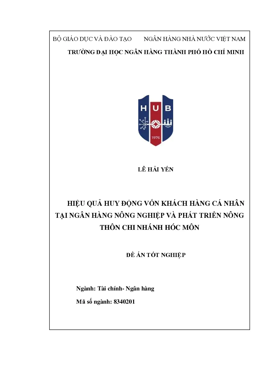 [Đề án] Hiệu quả huy động vốn khách hàng cá nhân tại NHNN và PTNT VN (Agribank) CN Hóc Môn - TG.Lê Hải Yến