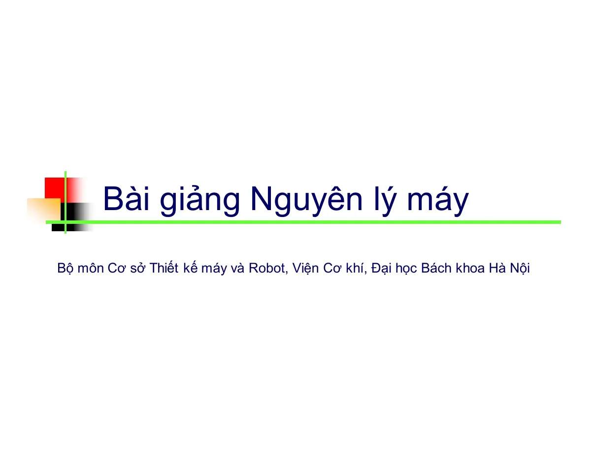 Bài giảng Nguyên lý máy (Bài 0 Mở đầu) - Phạm Hồng Phúc