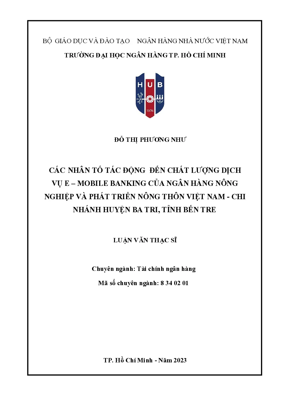 [LV thạc sĩ] Các nhân tố tác động đến chất lượng dịch vụ E – Mobile Banking của Agribank - CN huyện Ba Tri, tỉnh Bến Tre - TG.Đỗ Thị Phương Như