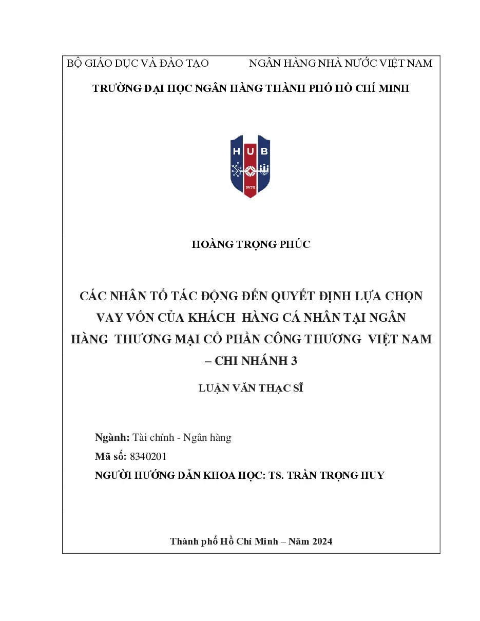 [LV thạc sĩ] Các nhân tố tác động đến quyết định lựa chọn vay vốn của khách hàng cá nhân tại Vietcombank – CN 3 - TG.Hoàng Trọng Phúc