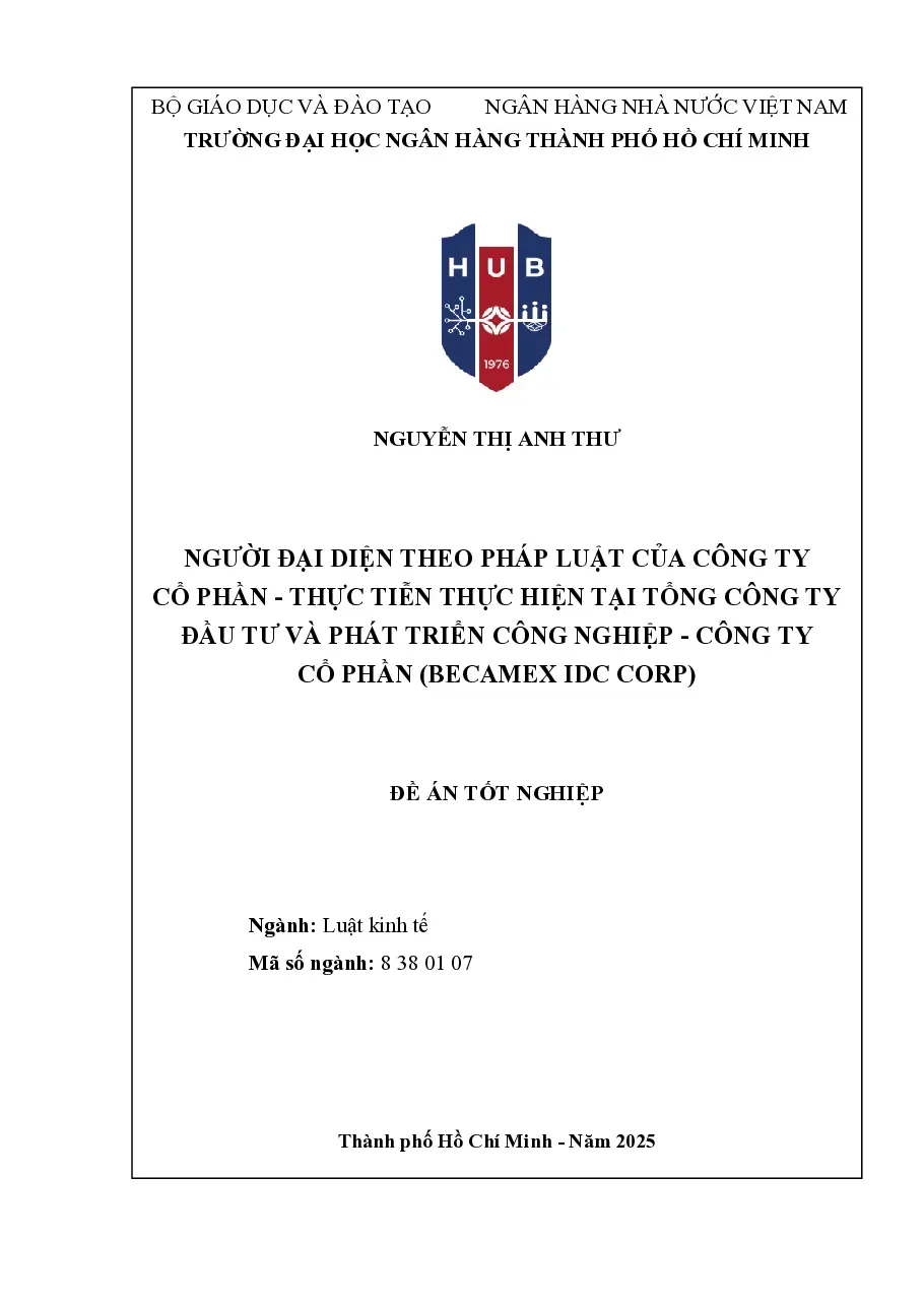 [Đề án] Người Đại Diện Theo Pháp Luật Của Công Ty Cổ Phần - Thực Tiễn Thực Hiện Tại Tổng Công Ty Đầu Tư Và Phát Triển Công Nghiệp - Công Ty Cổ Phần (Becamex Idc Corp)