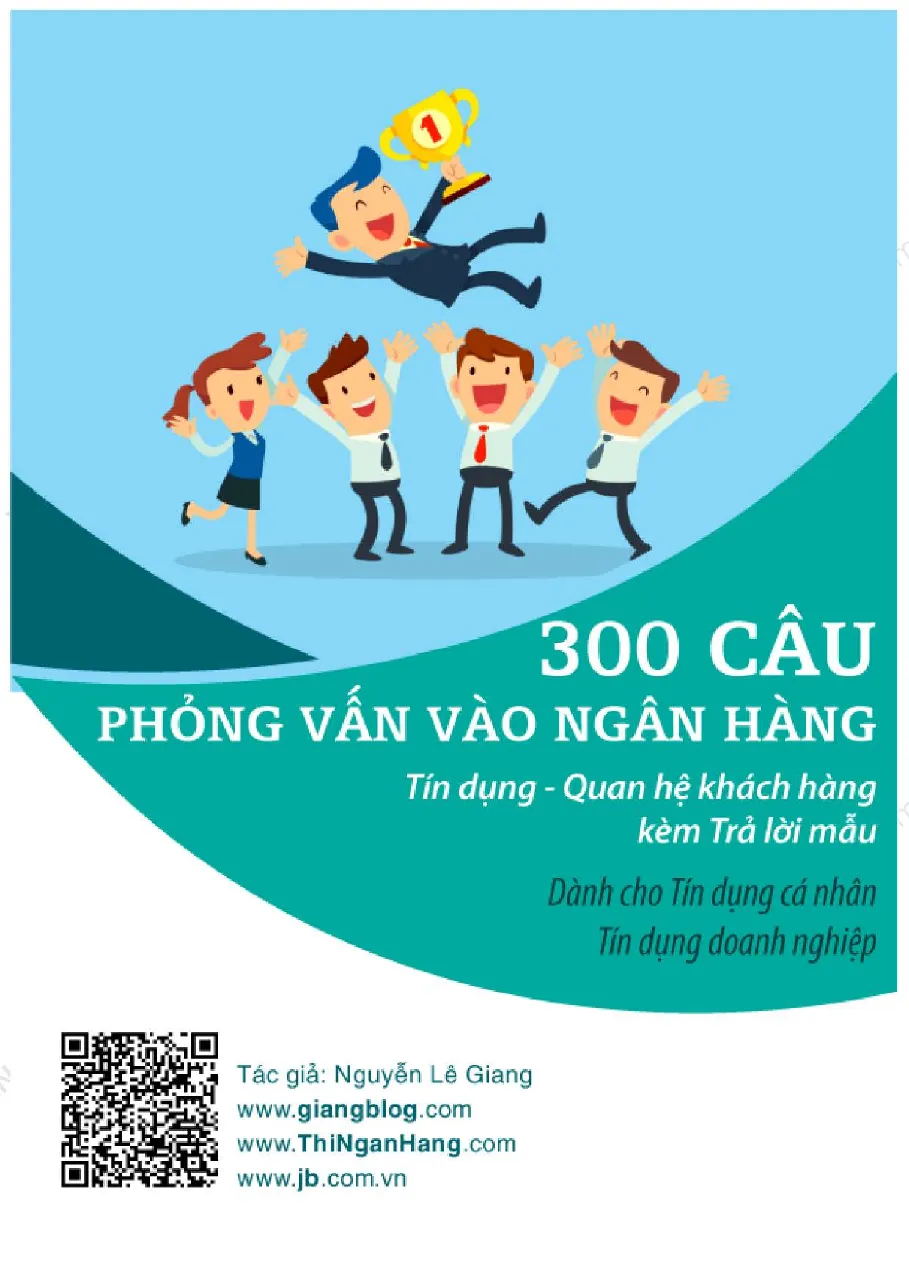 300 câu hỏi phỏng vấn tín dụng QHKH và trả lời mẫu