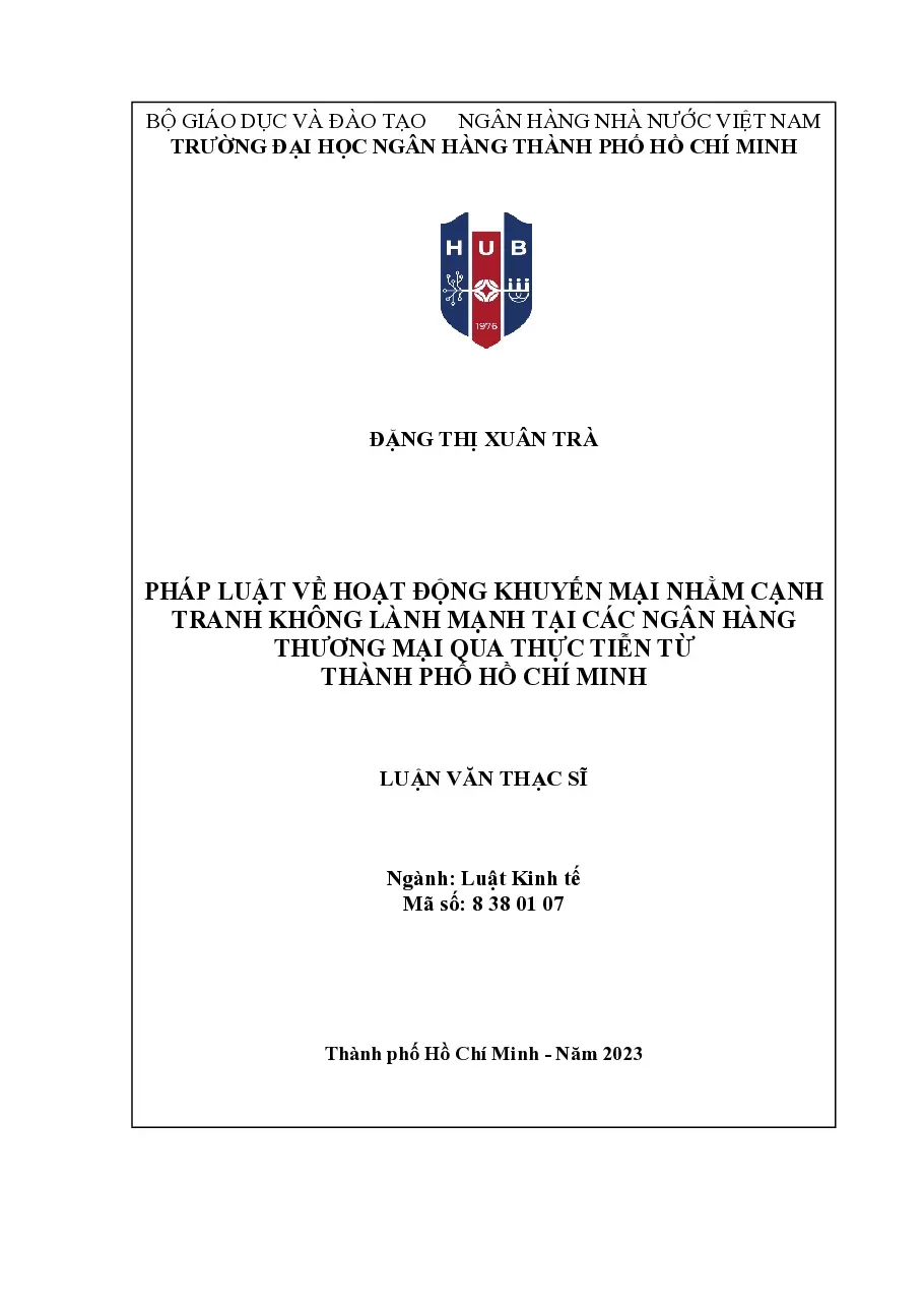 [LV thạc sĩ] Pháp luật về hoạt động khuyến mại nhằm cạnh tranh không lành mạnh tại các ngân hàng thương mại qua thực tiễn từ Thành phố Hồ Chí Minh - TG.Đặng Thị Xuân Trà