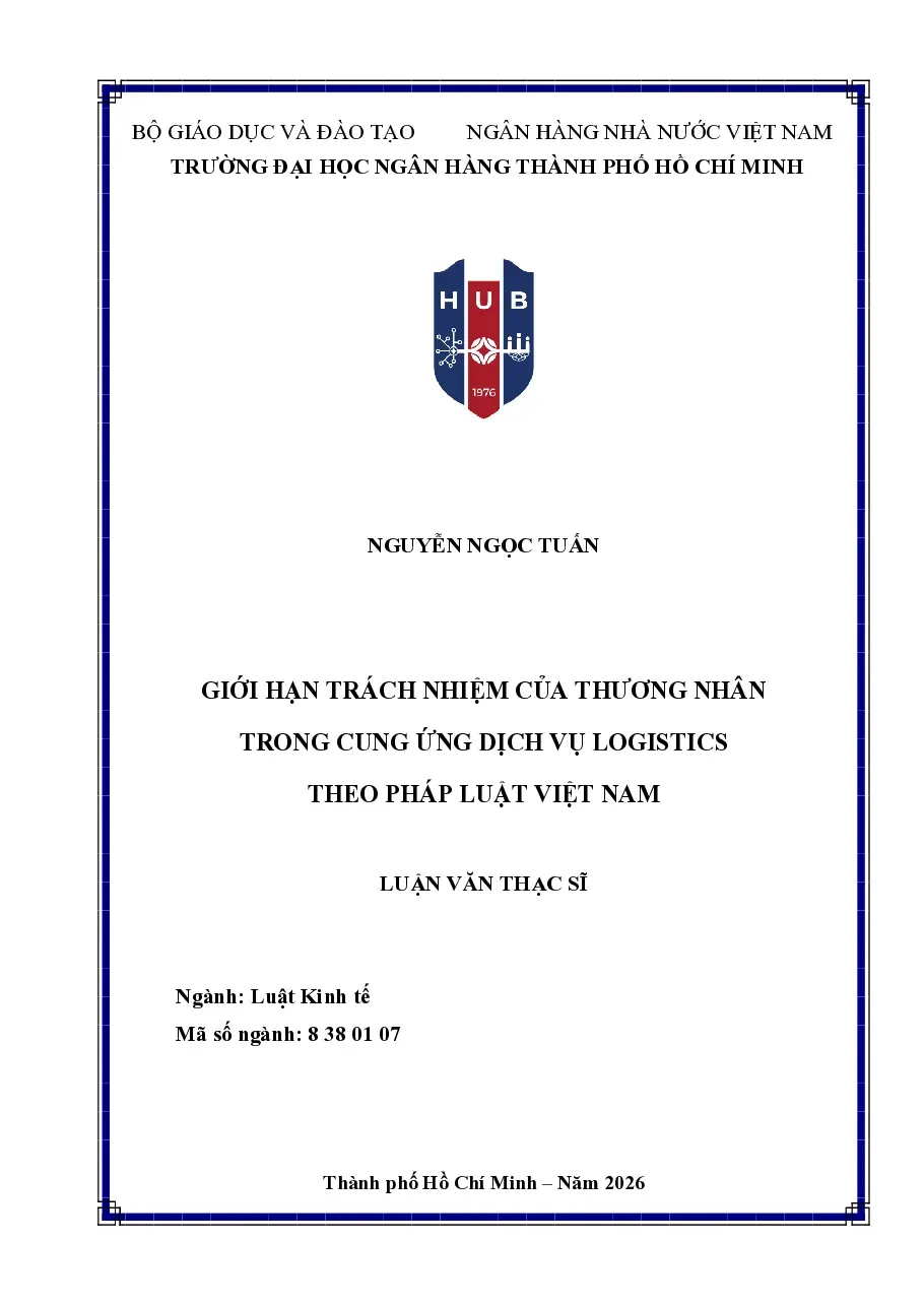 [LV thạc sĩ] Giới hạn trách nhiệm của thương nhân trong cung ứng dịch vụ logistics theo pháp luật Việt Nam - TG.Nguyễn Ngọc Tuấn