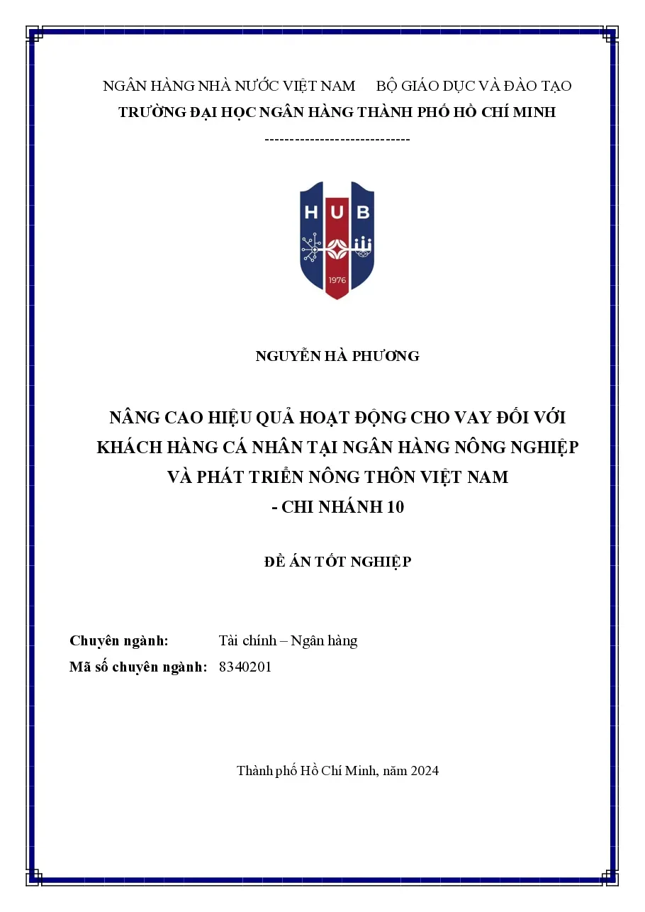 [Đề án] Nâng Cao Hiệu Quả Hoạt Động Cho Vay Đối Với Khách Hàng Cá Nhân Tại BIDV - CN 10 - TG.Nguyễn Hà Phương